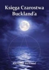 Okładka książki Księga Czarostwa Buckland'a Raymond Buckland