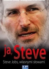 Okładka książki Ja, Steve. Steve Jobs własnymi słowami. George Beahm