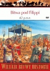 Okładka książki Bitwa pod Filippi 42 p.n.e. Koniec rzymskiej republiki Si Sheppard