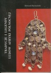 Okładka książki Tradycje i legendy ludów Afryki Północnej Edward Szymański