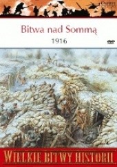 Okładka książki Bitwa nad Sommą 1916. Tragedia i triumf Andrew Robertshaw