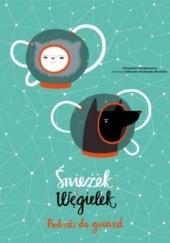 Okładka książki Śnieżek i Węgielek. Podróż do gwiazd Przemysław Wechterowicz, Aleksandra Woldańska-Płocińska