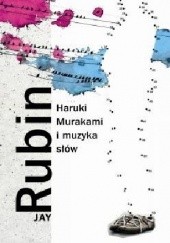 Okładka książki Haruki Murakami i muzyka słów Jay Rubin
