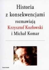Okładka książki Historia z konsekwencjami Michał Komar