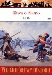 Bitwa o Alamo 1836. Teksańska kampania Santa Anny