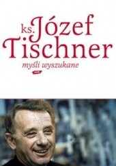 Okładka książki Myśli wyszukane Wojciech Bonowicz, Józef Tischner