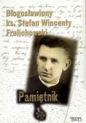 Okładka książki Pamiętnik Stefan Wincenty Frelichowski (bł.)