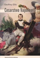 Okładka książki Cesarstwo Napoleona Geoffrey Ellis