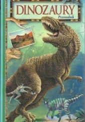 Okładka książki Dinozaury: Przewodnik Michael K. Brett-Surman