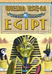Okładka książki Egipt. Wielka księga praca zbiorowa