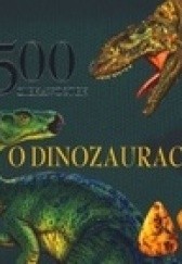 Okładka książki 500 ciekawostek o dinozaurach Jan Krzyżanowski