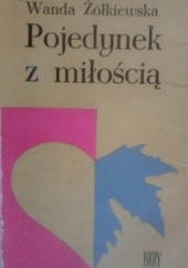 Okładka książki Pojedynek z miłością Wanda Żółkiewska