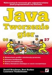 Okładka książki Java. Tworzenie gier Bret Barker, David Brackeen, Laurence Vanhelsuwe