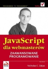 Okładka książki JavaScript dla webmasterów. Zaawansowane programowanie Nicholas C. Zakas