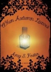 Okładka książki When Autumn Leaves Amy Foster