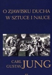Okładka książki O zjawisku ducha w sztuce i nauce Carl Gustav Jung