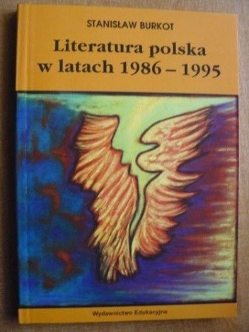 Okładka książki Literatura polska w latach 1986 - 1995 Stanisław Burkot