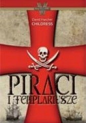 Okładka książki Piraci i templariusze David Hatcher Childress