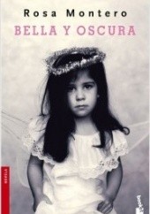 Okładka książki Bella y oscura Rosa Montero