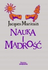 Okładka książki Nauka i mądrość Jacques Maritain