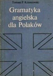 Okładka książki Gramatyka angielska dla Polaków Tomasz P. Krzeszowski