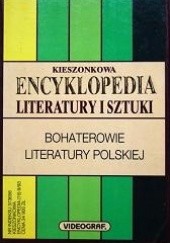 Okładka książki Kieszonkowa encyklopedia literatury i sztuki. Bohaterowie literatury polskiej praca zbiorowa