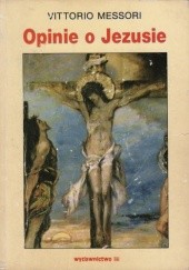 Okładka książki Opinie o Jezusie Vittorio Messori