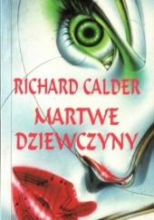 Okładka książki Martwe dziewczyny Richard Calder