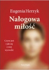 Okładka książki Nałogowa miłość Eugenia Herzyk
