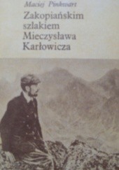 Okładka książki Zakopiańskim szlakiem Mieczysława Karłowicza Maciej Pinkwart