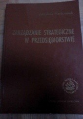 Okładka książki Zarządzanie strategiczne w przedsiębiorstwie Zdzisław Pierścionek