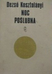 Okładka książki Noc poślubna Dezső Kosztolányi