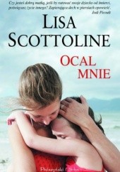 Okładka książki Ocal mnie Lisa Scottoline