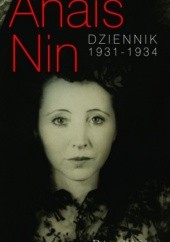 Okładka książki Dziennik 1931-1934 Anaïs Nin