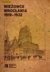 Okładka książki Wieżowce Wrocławia 1919-1932 praca zbiorowa