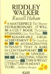 Okładka książki Riddley Walker Russell Hoban