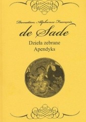 Okładka książki Dzieła zebrane Apendyks Donatien Alphonse François de Sade