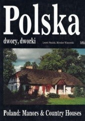 Okładka książki Polska. Dwory, dworki Leszek Pękalski Mirosław Wiśniewski