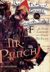Okładka książki The Comical Tragedy or Tragical Comedy of Mr. Punch Neil Gaiman, Dave McKean