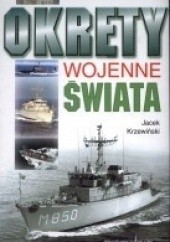Okładka książki Okręty wojenne świata Jacek Krzewiński