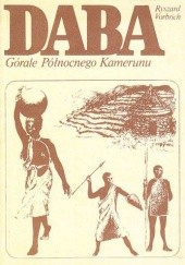 Okładka książki Daba. Górale północnego Kamerunu Ryszard Vorbrich