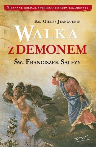 Walka z demonem. Św. Franciszek Salezy