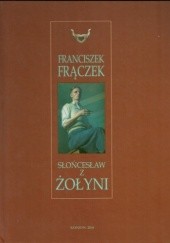 Okładka książki Franciszek Frączek: Słońcesław z Żołyni Franciszek Frączek