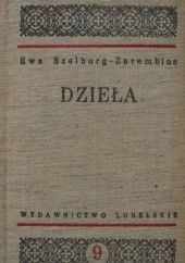 Okładka książki Dzieła Tom 9 Ewa Szelburg-Zarembina