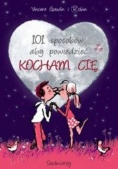 Okładka książki 101 sposobów, aby powiedzieć KOCHAM CIĘ Vincent Gaudin