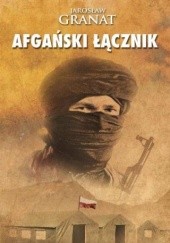 Okładka książki Afgański łącznik Jarosław Granat