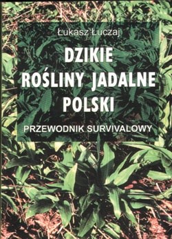 Dzikie rośliny jadalne Polski | Łukasz Łuczaj