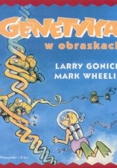 Okładka książki Genetyka w obrazkach Larry Gonick, Mark Wheelis
