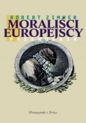 Okładka książki Moraliści europejscy. Przewodnik Robert Zimmer
