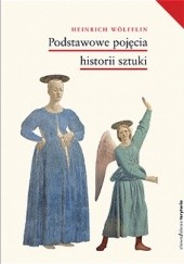 Okładka książki Podstawowe pojęcia historii sztuki. Problemy rozwoju stylu w sztuce nowożytnej Henryk Wolfflin
